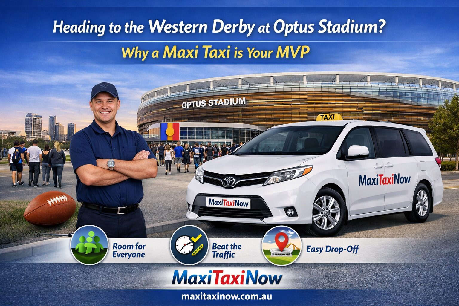 Heading to the Western Derby at Optus Stadium? Why a Maxi Taxi is Your MVP